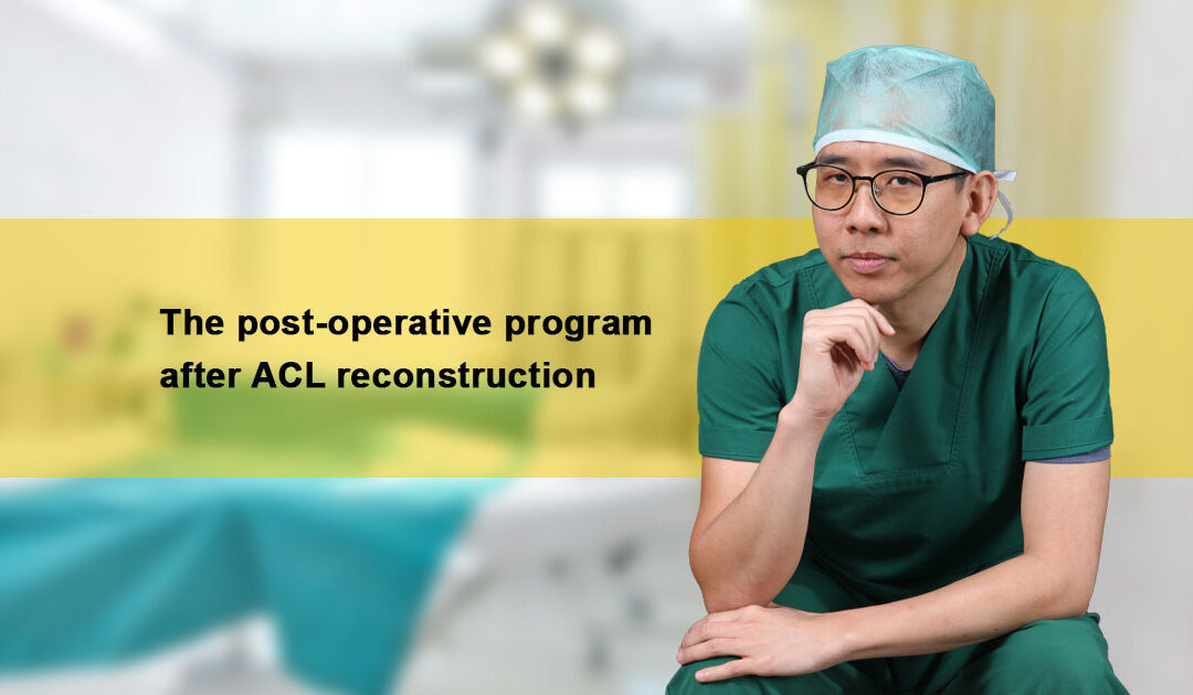 The post-operative program after ACL reconstruction